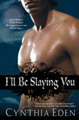 I'll be Slaying You by Cynthia Eden