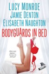 Bodyguards in Bed by Elisabeth Naughton Bodyguards in Bed by Elisabeth Naughton