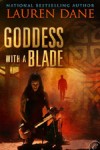Goddess With A Blade by Lauren Dane
