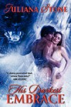 His Darkest Embrace by Juliana Stone His Darkest Embrace by Juliana Stone