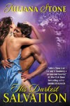 His Darkest Salvation by Juliana Stone His Darkest Salvation by Juliana Stone