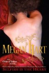 Selfish is the Heart by Megan Hart
