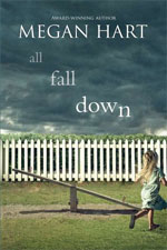 All Fall Down by Megan Hart All Fall Down by Megan Hart